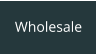 Wholesale